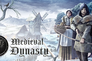 中世纪王朝数字支持者版/Medieval Dynasty Digital Supporter Edition