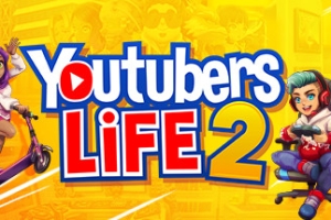油管主播的生活2/主播模拟器2/Youtubers Life 2
