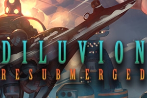 洪水世界：再次下潜/Diluvion: Resubmerged