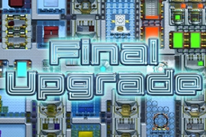 最终升级/Final Upgrade