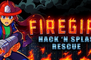 消防女孩：急救先锋/Firegirl: Hack ‘n Splash Rescue