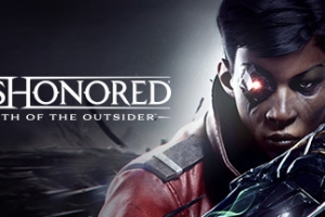 羞辱：界外魔之死/Dishonored: Death of the Outsider