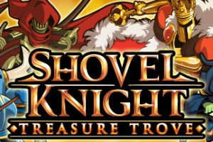 铲子骑士/Shovel Knight: Treasure Trove