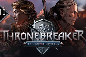 巫师之昆特牌：王权的陨落/Thronebreaker: The Witcher Tales