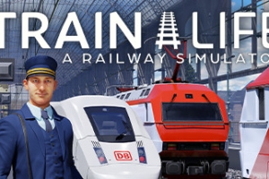 列车人生：铁路模拟器/Train Life: A Railway Simulator