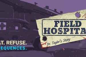 战地医院：泰勒医生的故事/Field Hospital: Dr. Taylor’s Story