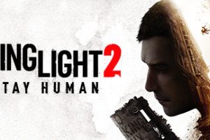 消逝的光芒2：人与仁之战/Dying Light 2 Stay Human - 猫咪电玩游戏仓库