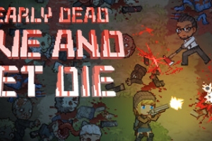 末日降临：绝地生存/Nearly Dead – Live and Let Die
