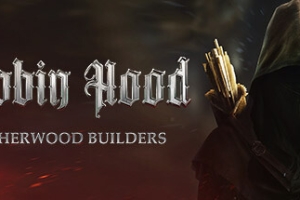 罗宾汉：舍伍德建造者/Robin Hood – Sherwood Builders