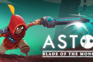 阿斯特：巨碑之刃/Astor: Blade of the Monolith