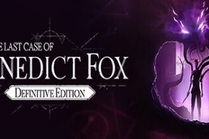 本尼迪克特福克斯的最后一案/The Last Case of Benedict Fox Definitive Edition