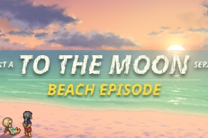 去月球系列海滩特别篇/Just a To the Moon Series Beach Episode