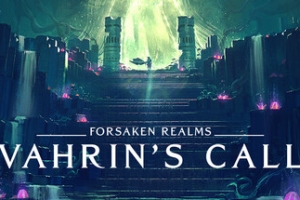 遗忘国度：瓦林的召唤/Forsaken Realms: Vahrin’s Call
