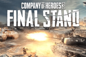 英雄连3：最终防线/Company of Heroes 3: Final Stand