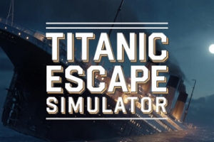 泰坦尼克号逃生模拟器/Titanic Escape Simulator