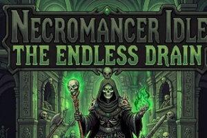 死灵法师挂机：无尽汲取/Necromancer Idle: The Endless Drain